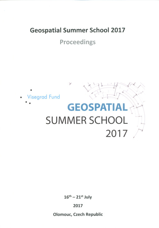 Geospatial Summer School 2017 : 16th-21st July 2017, Olomouc, Czech Republic : proceedings