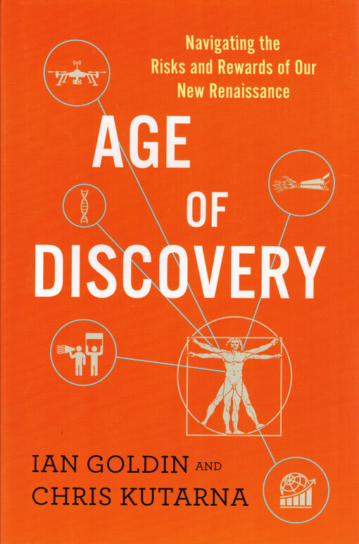 Age of discovery : navigating the risks and rewards of our new renaissance