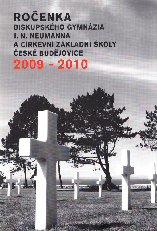 Ročenka Biskupského gymnázia Jana Nepomuka Neumanna a Církevní základní školy České Budějovice 2009/2010.