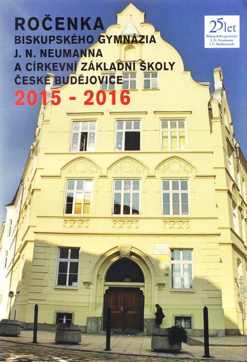 Ročenka Biskupského gymnázia Jana Nepomuka Neumanna a Církevní základní školy České Budějovice 2015/2016.