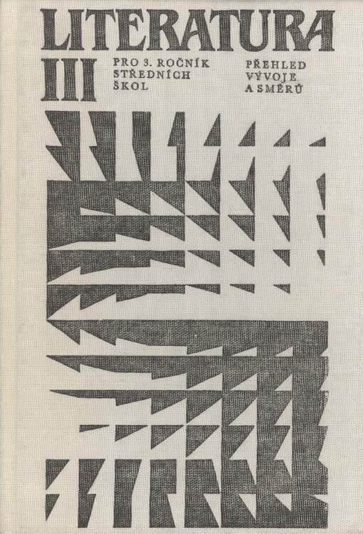 Literatura pro třetí ročník středních škol :Přehled vývoje a směrů