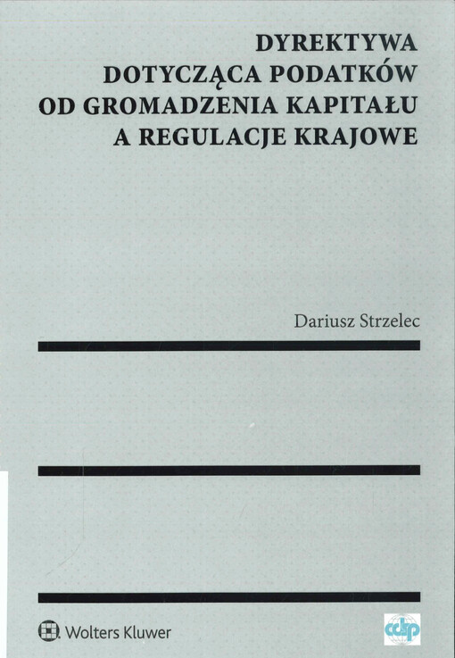 Dyrektywa dotycząca podatków od gromadzenia kapitału a regulacje krajowe