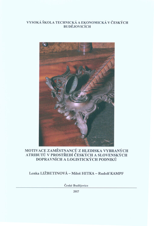 Motivace zaměstnanců z hlediska vybraných atributů v prostředí českých a slovenských dopravních a logistických podniků