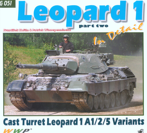 Leopard 1 in detail : photo manual for modelers. Part 2, Leopard 1MBTs with cast turrets