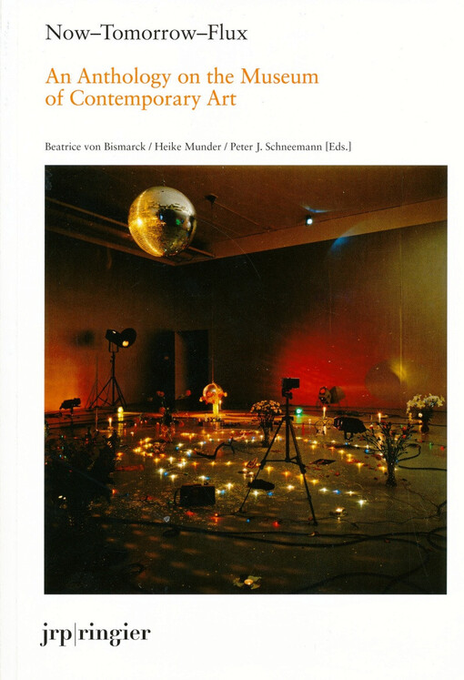 Now - tomorrow - flux : an anthology on the museum of contemporary art