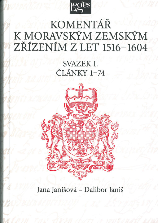 Komentář k moravským zemským zřízením z let 1516-1604 . Svazek 1, Články 1-74