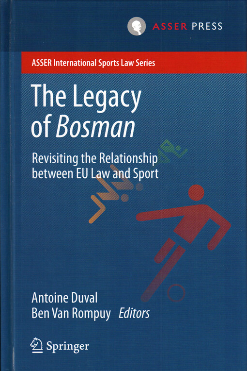 The legacy of Bosman : revisiting the relationship between EU law and sport