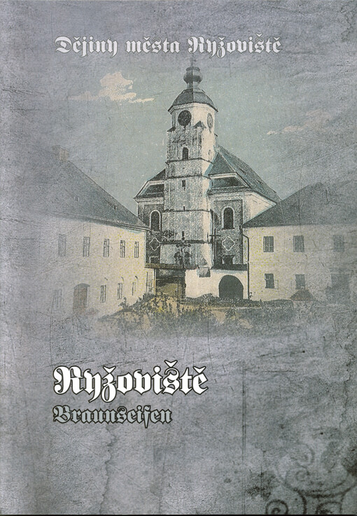 Ryžoviště = Braunseifen : dějiny města Ryžoviště