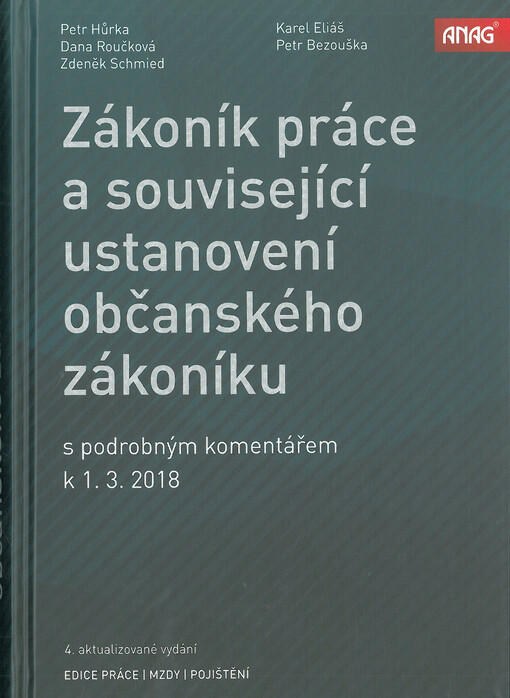 ANAG Zákoník práce a související ustanovení nového občanského zákoníku s podrobným komentářem k 1. 3. 2018