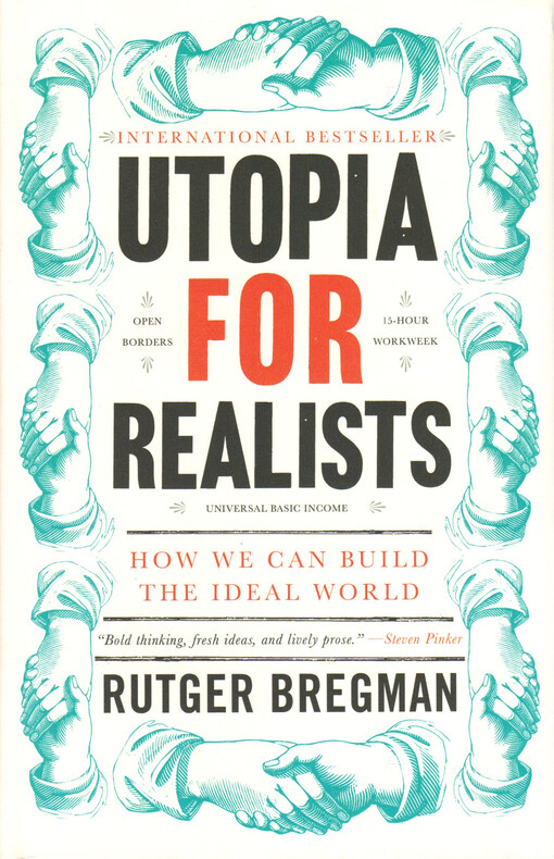 Utopia for realists : how we can build the ideal world