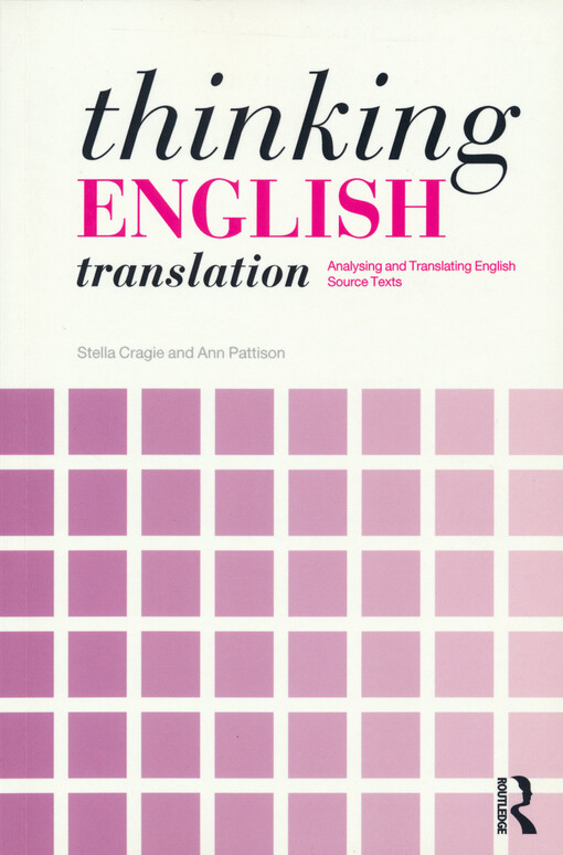 Thinking English translation : analysing and translating English source texts