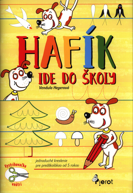 Hafík ide do školy : jednoduché kreslenie pre predškolákov od 5 rokov