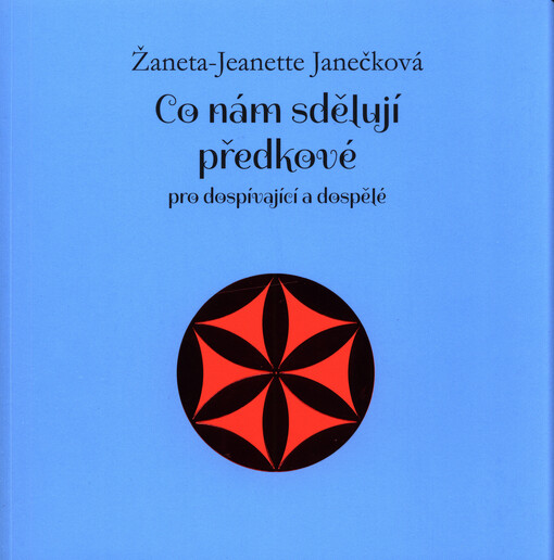 Co nám sdělují předkové : pro dospívající i dospělé