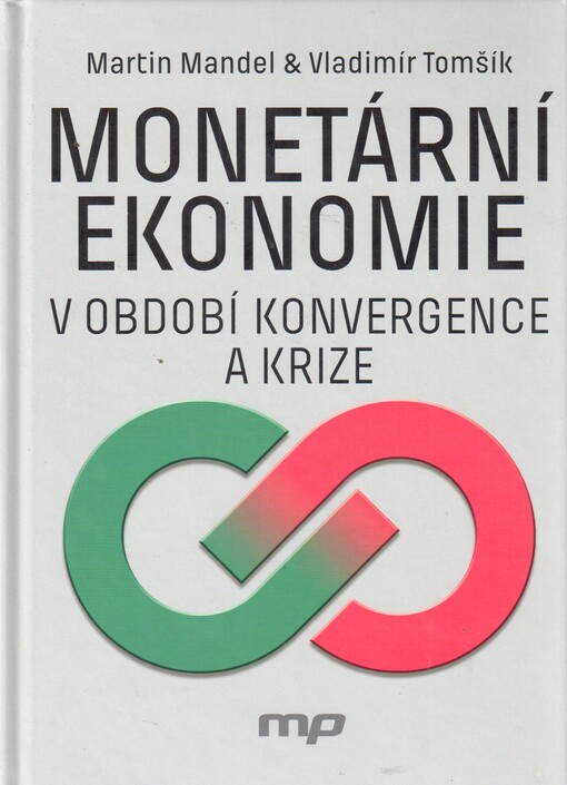 Monetární ekonomie v období krize a konvergence