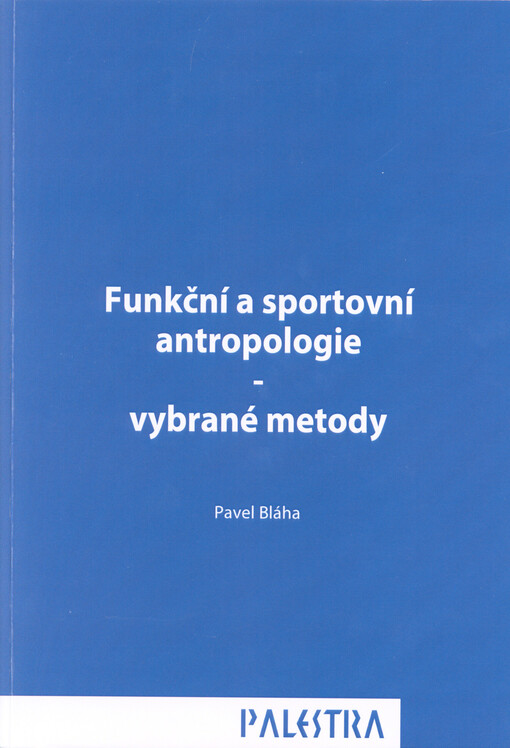 Funkční a sportovní antropologie : vybrané metody