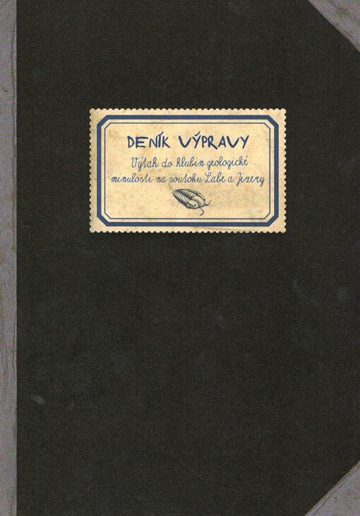 Deník výpravy : výtah do hlubin geologické minulosti na soutoku Labe a Jizery : tento náš deník popisuje geologickou minulost Středního Polabí a Dolního Pojizeří. Okresy: Praha-východ, Mělník, Mladá Boleslav, Nymburk, Kolín
