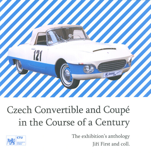 Czech convertible and coupé in the course of a century : the exhibition's anthology
