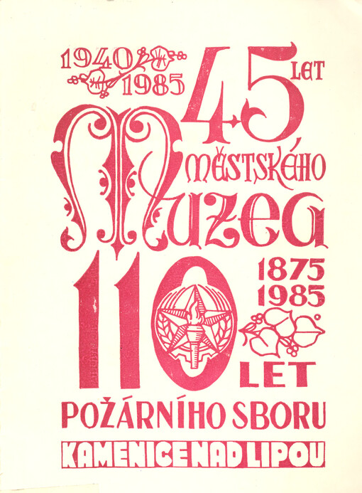 45 let městského muzea v Kamenici nad Lipou, 110 let požárního sboru v Kamenici nad Lipou