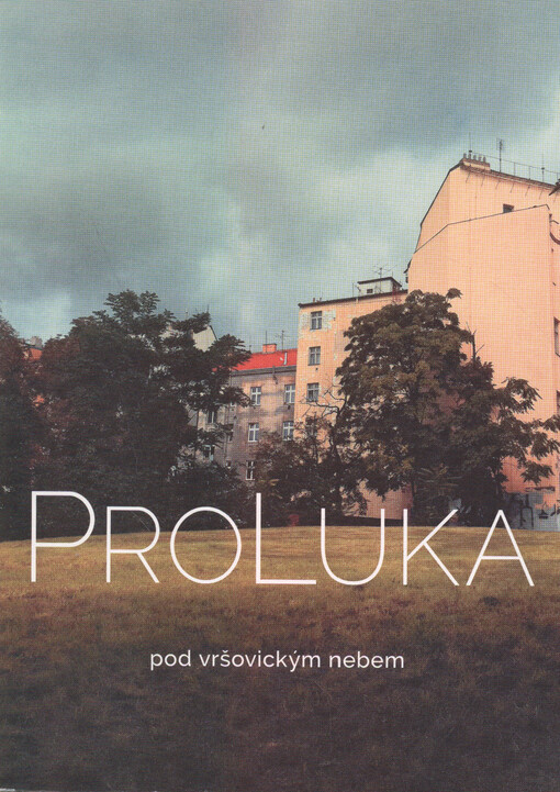 ProLuka pod vršovickým nebem