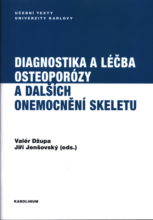Diagnostika a léčba osteoporózy a dalších onemocnění skeletu