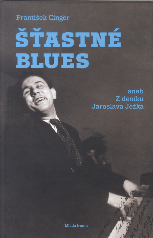 Šťastné blues aneb Z deníku Jaroslava Ježka