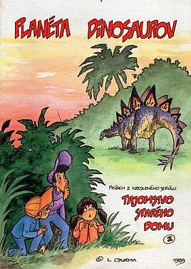 Planéta dinosaurov : príbeh z kresleného seriálu Tajomstvo starého domu. 2