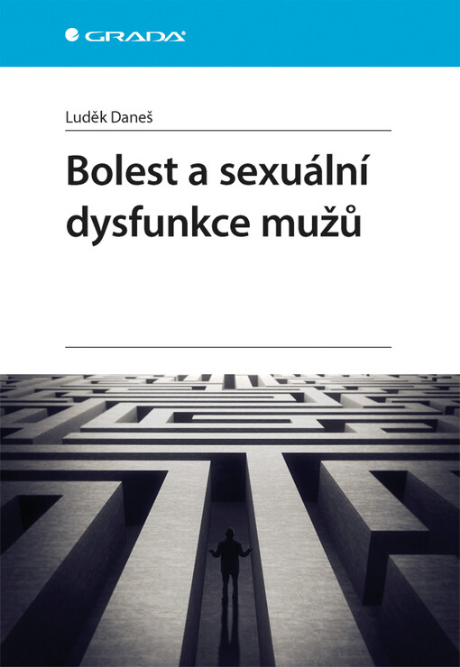 Bolest a sexuální dysfunkce mužů | Daneš Luděk - e-kniha