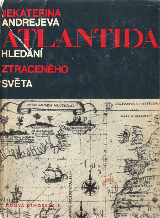 Atlantida :hledání ztraceného světa