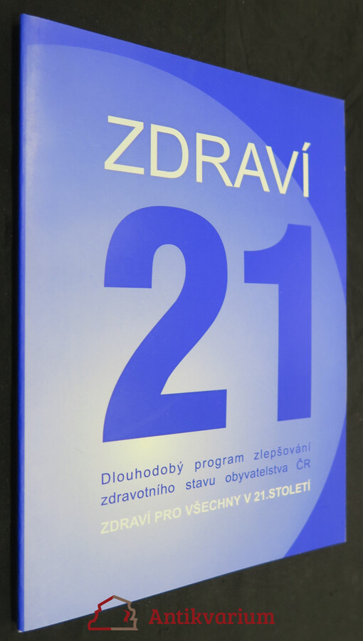 Dlouhodobý program zlepšování zdravotního stavu obyvatelstva ČR - Zdraví pro všechny v 21. století : projednán vládou České republiky dne 30. října 2002 - usnesení vlády č. 1046