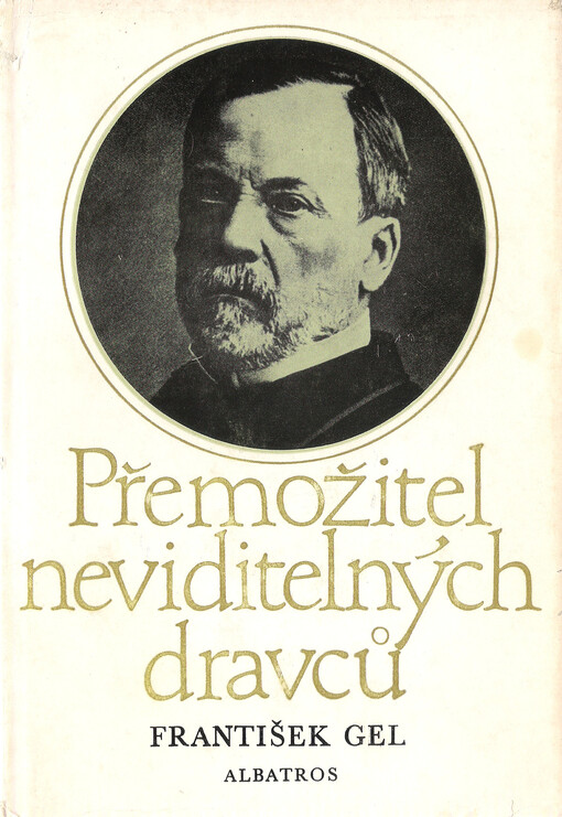 Přemožitel neviditelných dravců :Ludvík Pasteur, muž čtyřikrát nesmrtelný a jedenkrát věčný, 5. vyd., v Albatrosu 4. vyd., v Klubu mladých čtenářů 2. vyd.