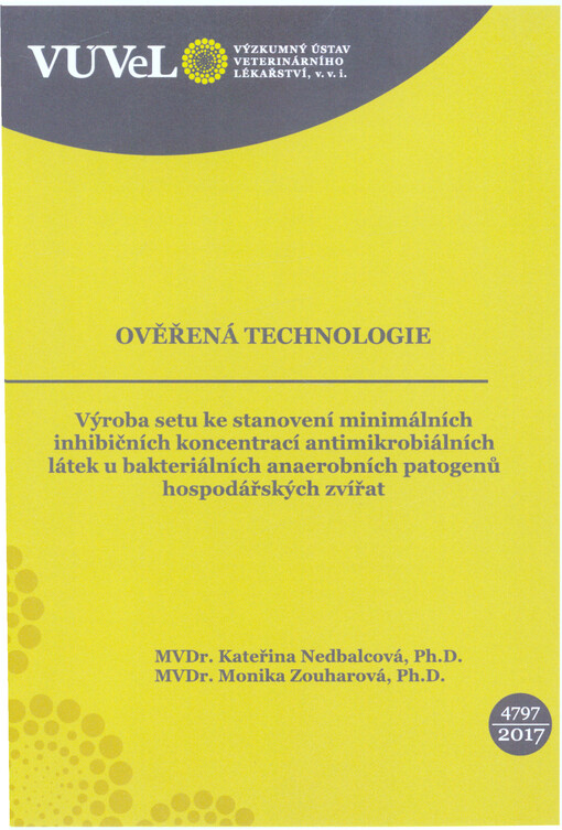Výroba setu ke stanovení minimálních inhibičních koncentrací antimikrobiálních látek u bakteriálních anaerobních patogenů hospodářských zvířat