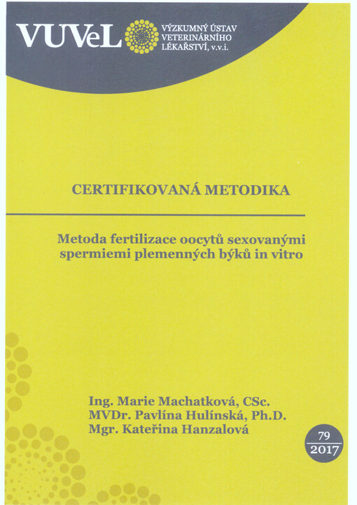 Metoda fertilizace oocytů sexovanými spermiemi plemenných býků in vitro