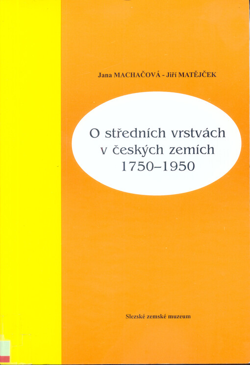 O středních vrstvách v českých zemích 1750-1950 :základní zjištění, hypotézy, náměty