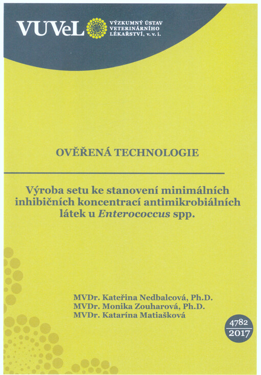 Výroba setu ke stanovení minimálních inhibičních koncentrací antimikrobiálních látek u Enterococcus spp.