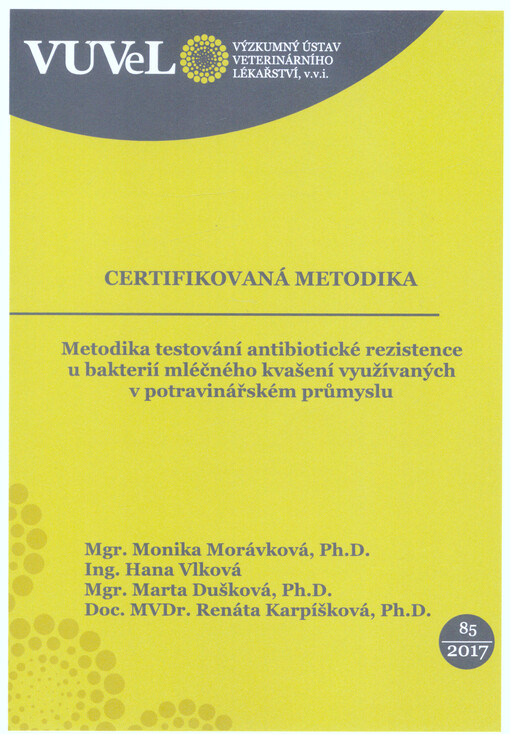Metodika testování antibiotické rezistence u bakterií mléčného kvašení využívaných v potravinářském průmyslu