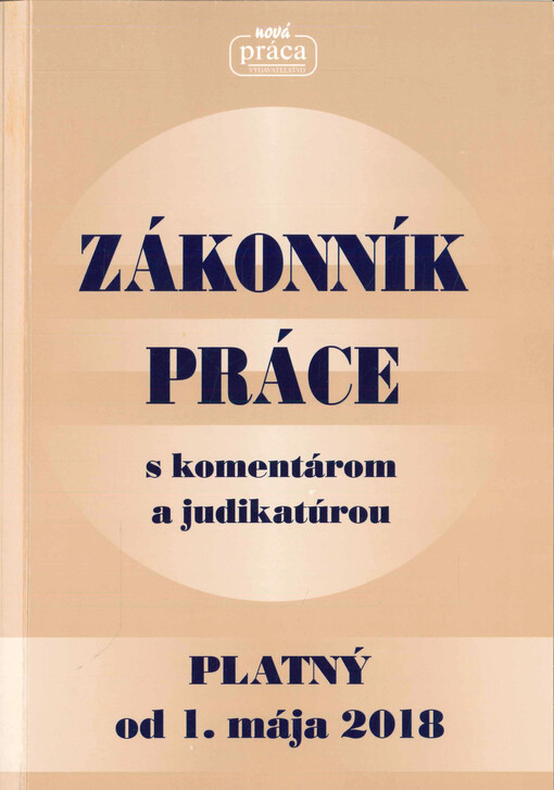 Zákonník práce : úplné znenie Zákonníka práce č. 311/2001 Z. z. v znení zákonov č. 165/2002 Z. z., č. 408/2002 Z. z., č. 413/2002 Z. z., č. 210/2003 Z. z., č. 461/2003 Z. z., č. 5/2004 Z. z., č. 365/2004 Z. z., č. 82/2005 Z. z., č. 131/2005 Z. z., č. 244/