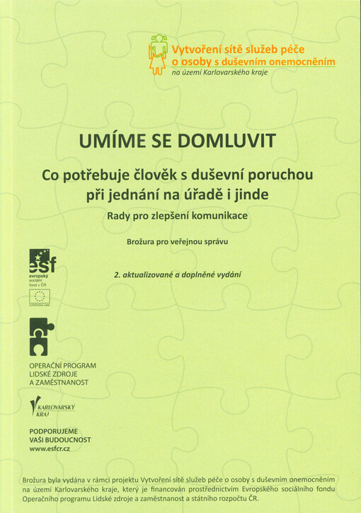 Umíme se domluvit: co potřebuje člověk s duševní poruchou při jednání na úřadě i jinde : rady pro zlepšení komunikace : brožura pro veřejnou správu
