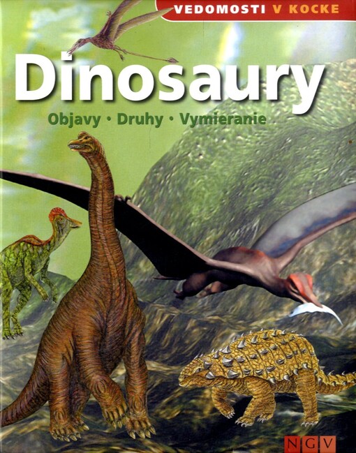 Dinosauři :objevy, druhy, zánik
