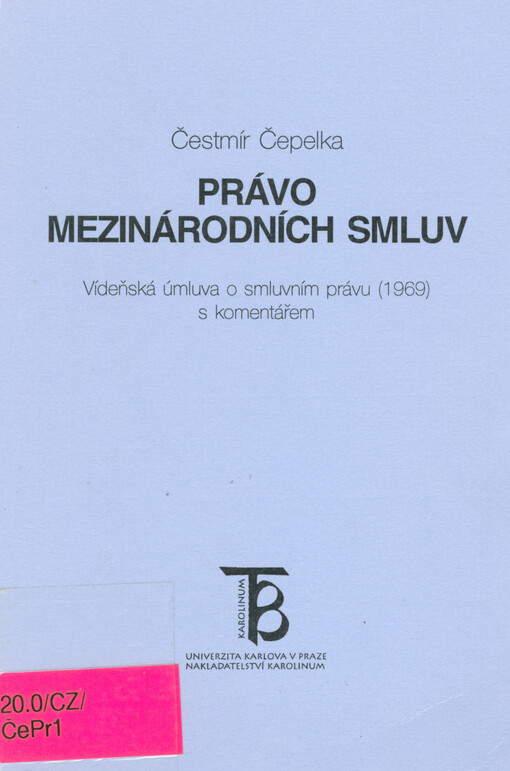 Právo mezinárodních smluv: Vídeňská úmluva o smluvním právu (1969) s komentářem