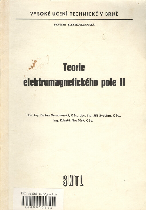 Teorie elektromagnetického pole II : určeno pro posl. fak. elektrotechn. v Brně