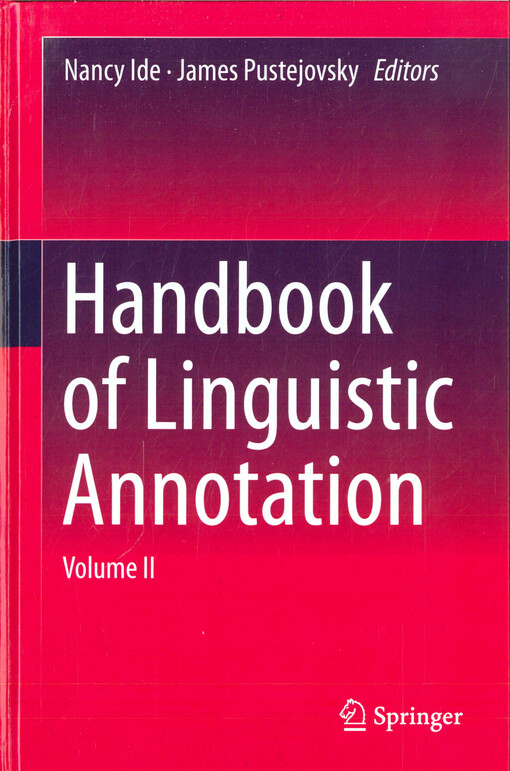 Handbook of linguistic annotation. Volume II