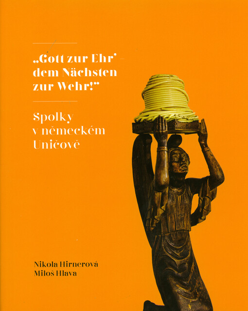 Gott zur Ehr’ - dem Nächsten zur Wehr! : spolky v německém Uničově
