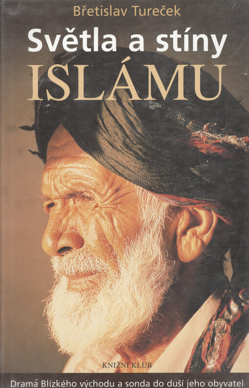 Světla a stíny islámu: drama Blízkého východu a sonda do duší jeho obyvatel