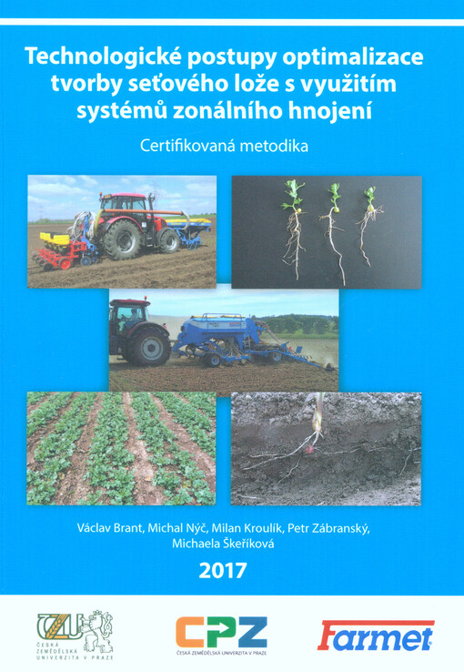 Technologické postupy optimalizace tvorby seťového lože s využitím systémů zonálního hnojení : certifikovaná metodika