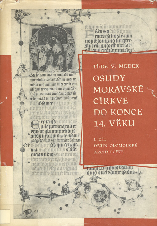 Dějiny olomoucké arcidiecéze: osudy moravské církve do konce 14. věku