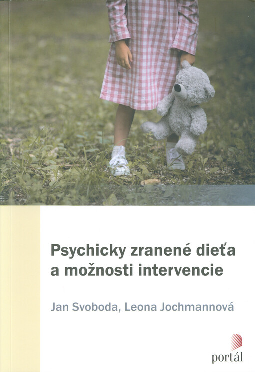 Psychicky zranené dieťa a možnosti intervencie