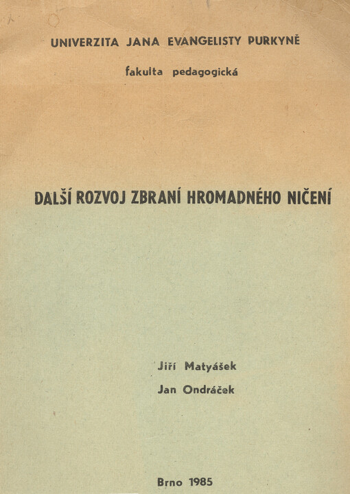Další rozvoj zbraňových systémů a zbraní hromadného ničení USA a NATO v současné době : vybrané kapitoly pro posl. fak. pedagog.