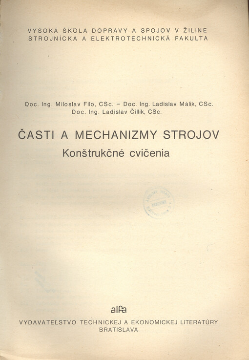 Časti a mechanizmy strojov : konštrukčné cvičenia