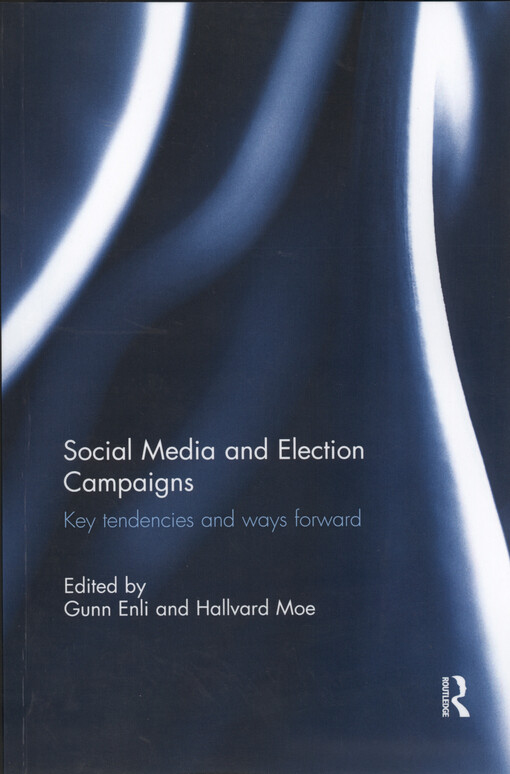 Social media and election campaigns : key tendencies and ways forward