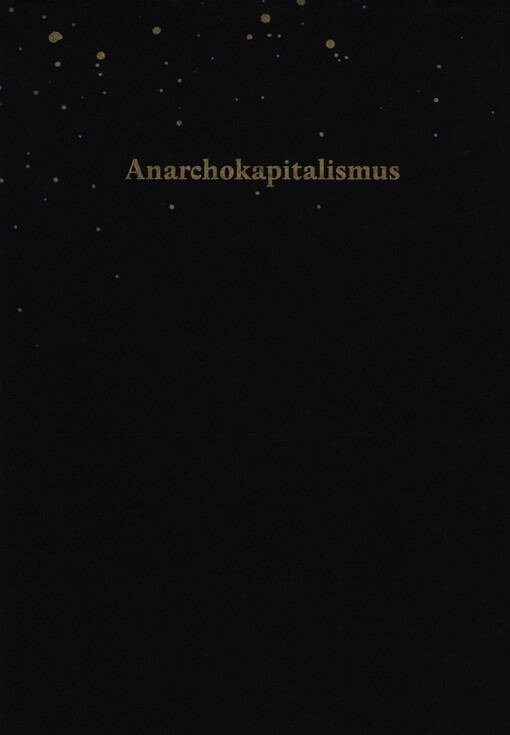 Anarchokapitalismus: stát je špatný sluha, ale zlý pán